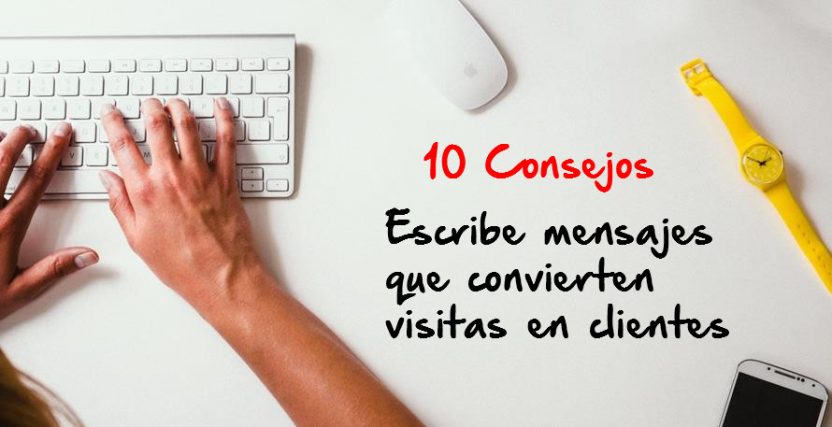 10 consejos escribe mensajes que convierten visitas en clientes
